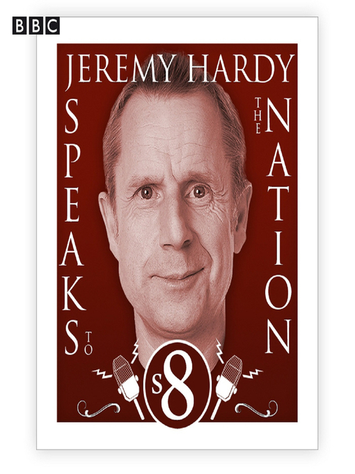 Cover image for Jeremy Hardy Speaks to the Nation  the Complete Series 8